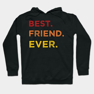 Best freind ever Hoodie